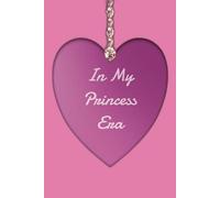 In My Princess Era - A child's first diary