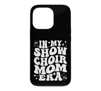in My Show Choir Mom Era Concours de théâtre Musical mère Coque pour iPhone 13 Pro