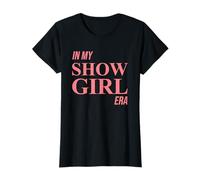 in My Show Girl Era Women Girls T-Shirt