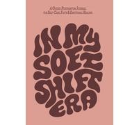 In My Soft Shift Era: A Guided Postpartum Journal for Self-Care, Faith & Emotional Healing