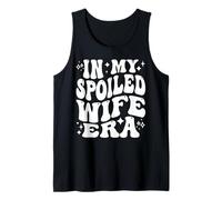 in My Spoiled Wife Era Funny Spouse Marriage Anniversary Débardeur