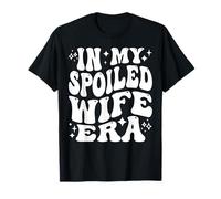 in My Spoiled Wife Era Funny Spouse Marriage Anniversary T-Shirt