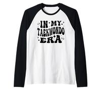 in My Taekwondo Era Funny TKD Martial Arts Manche Raglan