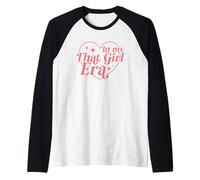 in My That Girl Era Cœur esthétique Vibes féminines Manche Raglan