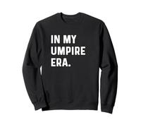 in My Umpire Era - Joueur de Baseball Field Strikes Balls Coach Sweatshirt