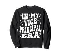 in My Vice Principal Era, School Admin, Assistant Headmaster Sweatshirt