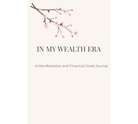 In My Wealth Era: A Manifestation and Financial Goals Journal