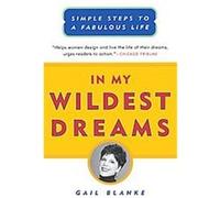 In My Wildest Dreams Gail Blanke (Auteur)