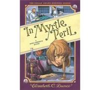 In Myrtle Peril Myrtle Hardcastle Mystery 4 by Elizabeth C. Bunce Elizabeth C. Bunce (Auteur)