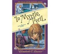 In Myrtle Peril Myrtle Hardcastle Mystery 4 by Elizabeth C. Bunce Elizabeth C. Bunce (Auteur)
