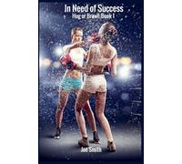 In Need of Success: 1 (Hug or Brawl)