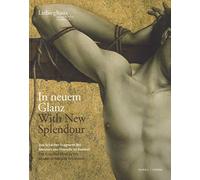 In Neuem Glanz / With New Splendor: Das Schacher-fragment Des Meisters Von Flemalle I'm Kontext / the Crucified Thief by the Master of Flemalle in Context