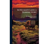 In No-man's Land; a Wonder Story