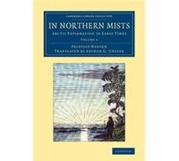 In Northern Mists V2 Fridtjof Nansen, Arthur G Chater (Auteur)