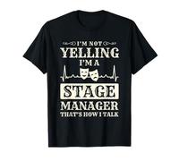 In Not Yelling Stage Crew Stage Manager T-Shirt