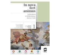 In nova fert animus. Per le Scuole superiori. Con e-book. Con espansione online. Letteratura e civiltà latina. Storia e testi (Vol. 1)