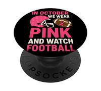 in October We Wear Pink and Watch Football Ruban Rose Cancer PopSockets PopGrip Adhésif