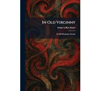 In Old Virginny: An Old Plantation Novelty