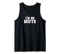 « in on Mute Tee I'm on Mute Fun Work Study from Home Gift » Débardeur