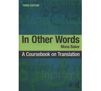 In Other Words: A Coursebook on Translation