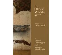 In Other Words: Collected Poems 1974-2025