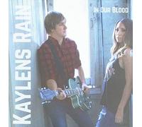 Kaylens Rain - in Our Blood [Import]