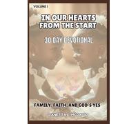 In Our Hearts: 30 Day Devotional Family, Faith, and Gods Yes