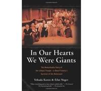 In Our Hearts We Were Giants Eilat Negev, Yehuda Koren (Auteur)