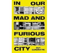 In Our Mad And Furious City