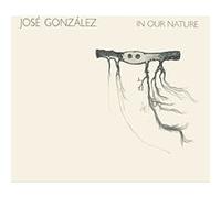Gonzalez, Jose – In Our Nature – Import (Digitalbox)