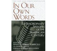 In Our Own Words: Extraordinary Speeches of the American Century