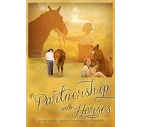 in Partnership with Horses as Our Coaches, Healers, Messengers AndTeachers