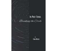 In Past Tense: Breaking The Circle