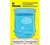 In Person How Working Together Fuels Creativity, Productivity, and Growth - Natalia Emanuel - Penguin - ebook (ePub) - Livre
