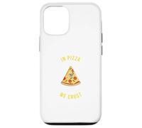 In Pizza We Crust - Amusant amateur de restauration rapide, italien, USA Snack Coque pour iPhone 12/12 Pro