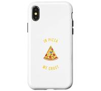 In Pizza We Crust - Amusant amateur de restauration rapide, italien, USA Snack Coque pour iPhone X/XS
