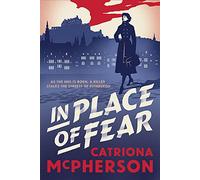 In Place of Fear: A gripping 2023 medical murder mystery crime thriller set in Edinburgh