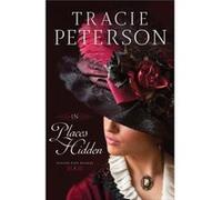 In Places Hidden by Tracie Peterson Inconnu (Auteur)