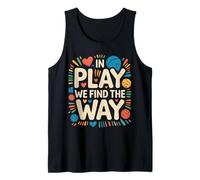 in Play We Find The Way Physical Education Teacher - Débardeur