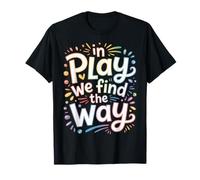 in Play We Find The Way Physical Education Teacher - T-Shirt