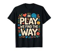 in Play We Find The Way Physical Education Teacher - T-Shirt