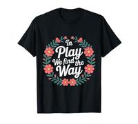 in Play We Find The Way Professeur d'éducation Physique - T-Shirt
