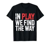 in Play We Find The Way Professeur d'éducation Physique |- T-Shirt