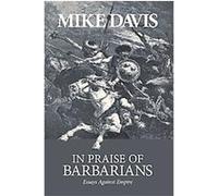 In Praise of Barbarians Mike Davis (Auteur)