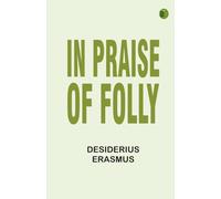 In Praise of Folly