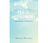 In Praise of Heteronomy: Making Room for Revelation