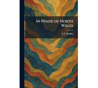 In Praise of North Wales