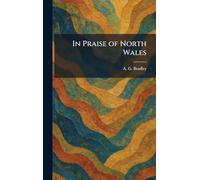 In Praise of North Wales