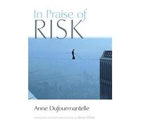 In Praise of Risk