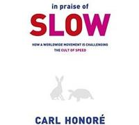 In Praise of Slow Honore, Carl (Auteur)